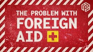 Why Foreign Aid Doesn't Work