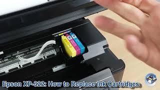 Epson Expression Home XP-322: How to Change/Replace Ink Cartridges