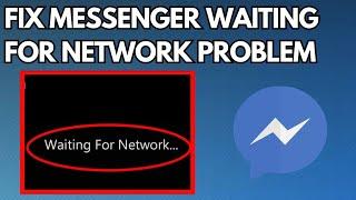 Messenger Waiting for Network Problem (2023) | Facebook Messenger Waiting For Network Error