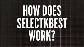 How does SelectKBest work in Feature Selection?