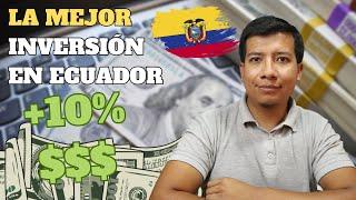 La MEJOR INVERSION en Ecuador en 2024