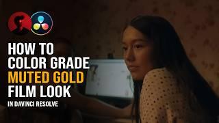 How to Grade MUTED GOLD Film Look | DaVinci Resolve Tutorial