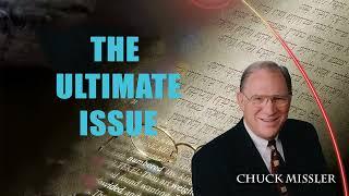 The Ultimate Issue - Pastor Chuck Missler