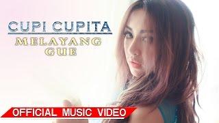 Cupi Cupita - Melayang Gue [Official Music Video HD]