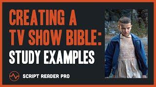 How to Create a TV Show Bible | Real Examples to Study | Script Reader Pro