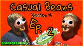 Casual Beans: The Sickness (Bloopers and BTS)