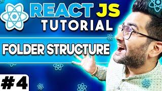 ReactJS Tutorial - 4 - Folder Structure  | React tutorial beginner to advanced