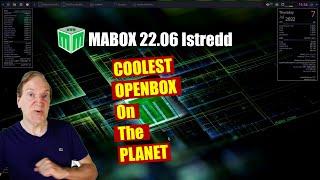 Mabox Linux 22 06 Review