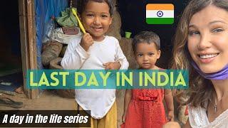 My last Day in India I Saying GoodBye after 6 months I A Day in the Life Series