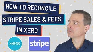 How to Reconcile Stripe Sales and Fees in Xero