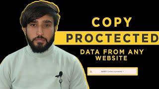 how to copy content from protected website - how to copy content from content protected websites