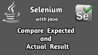 Compare the Expected and Actual Results Using Selenium | How to get the Browser Title Using Selenium