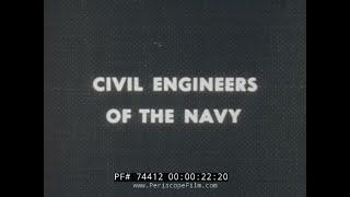 CIVIL ENGINEERS OF THE U.S. NAVY  COMBAT ENGINEERS  SEABEES 74412