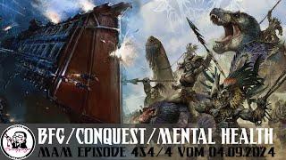 MaM 454/4 vom 04.09.2024 - BFG/Conquest/Mental Health