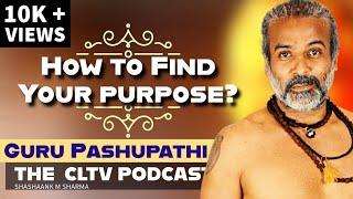 CLTV PODCAST: This Is How You Find Purpose In Life  @gurupashupati #gurupashupati #babaji