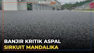 Aspal Sirkuit Mandalika Dibanjiri Kritik