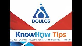 Doulos KnowHow Tips - OSTree Filesystem Trees v Traditional Root Filesystems