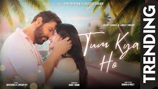 Tum Kya Ho (Music Video) Arijit Singh I Ankit Tiwari I John Abraham I Sanjeeda I Abhay I Preet&Srman