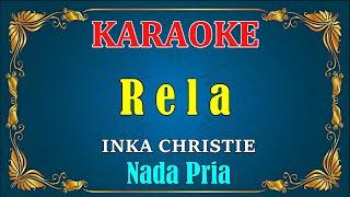 RELA - Inka Christie [ KARAOKE HD ] Nada Pria