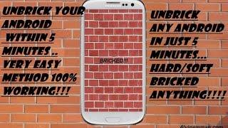How to fix any Soft/Hard bricked [UNBRICK] Android within 5 minutes!!!