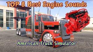 TOP 8 Best Engine Sounds *ATS 1.53* American Truck Simulator