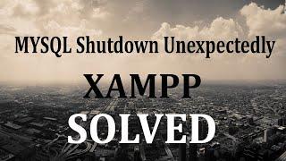 Error : MySQL Shutdown unexpectedly xampp. [solved] || xampp mysql shutdown unexpectedly