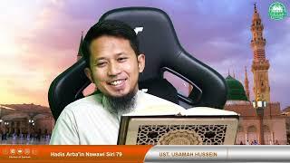 Hadis 40 Arba'in Nawawi Siri 79 || Ustaz Usamah Hussein || 25 Julai 2024