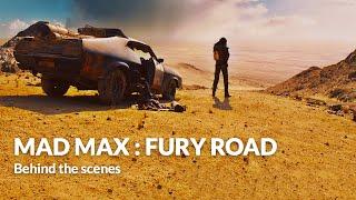 Behind the scenes - Cars : Mad Max : Fury Road