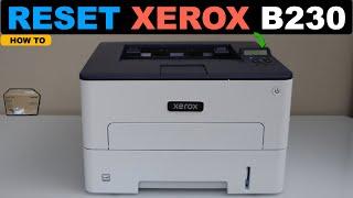 Xerox B230 Reset Printer to Factory Default Settings !