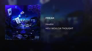 Houdini - Freak (HOU WOULDA THOUGHT)