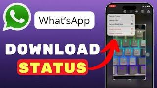 How to Download/Save WhatsApp Status on iPhone!