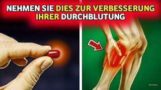 DAS #1 VITAMIN, UM SCHLECHTE DURCHBLUTUNG IN DEN BEINEN UND FÜSSEN ZU BESEITIGEN