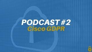 Cisco GDPR Podcast | Equilibrium Security