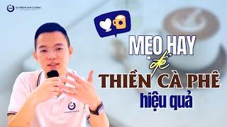 Mẹo hay để Thiền Cà Phê hiệu quả | Sứ Mệnh Kim Cương