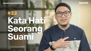 Road to The Art of Life : Kata Hati Seorang Suami | Abu Bassam Oemar Mita