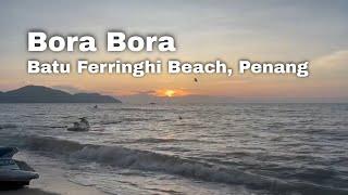 Explore Bora Bora at Batu Ferringhi: The Must-Visit Beach Bar in Penang!