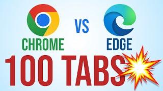 100 Tabs vs Microsoft Edge & Google Chrome - Ram Usage Test 2023