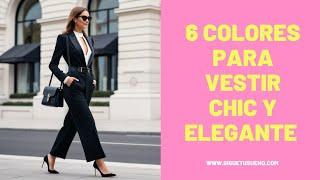 Descubre los 6 Colores Más Elegantes que Dominarán tu Armario | Asesoría imagen y moda