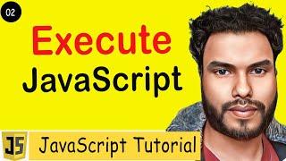 #02 How to Execute JavaScript | Chrome Developer Tools