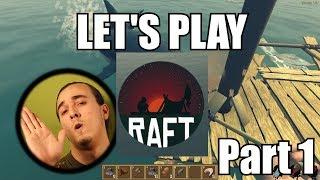 LET'S PLAY! Raft (PART 1)