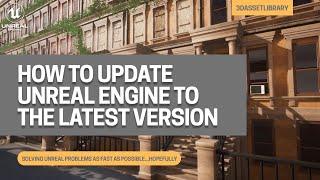 How To Update Unreal Engine