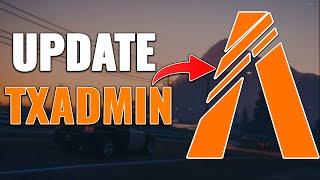 How to update TXAdmin version on a FiveM Server | Quick! 2024 (TXAdmin outdated fix)