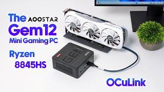 The All-New GEM12 Is A Crazy Fast Mini PC With OCuLink! 8845HS Hands On