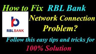 How to Fix RBL Bank App Network Connection Problem in Android | RBL Bank Internet Connection Error