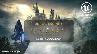 Unreal Engine 5 Hogwarts Legacy Tutorial Series - #1: Getting Started / Introduction