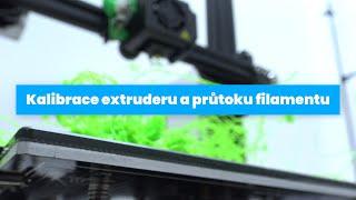 Kalibrace extruderu a průtoku filamentu (3D tisk)