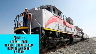 Soon You Can Travel From Dubai To Abu Dhabi By Train | Curly Tales