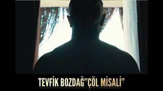 TEVFİK BOZDAĞ-ÇÖL MİSALİ