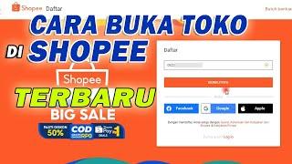 CARA BUKA TOKO DI SHOPEE TERBARU 2021 / Tutorial Buat Toko Di Shopee