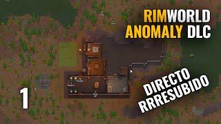  RimWorld: ANOMALY DLC - DIRECTO 1 | Gameplay Español